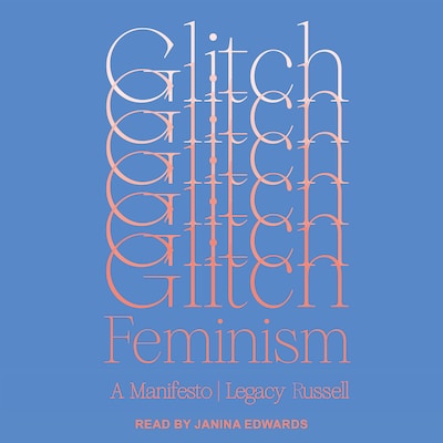 Glitch Feminism – omslag til lydbogen af Legacy Russell