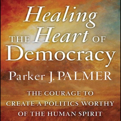 Healing the Heart of Democracy – omslag til lydbogen af Parker J. Palmer