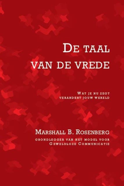 De taal van de vrede: Wat je nu zegt verandert jouw wereld – omslag van het luisterboek van Marshall Rosenberg
