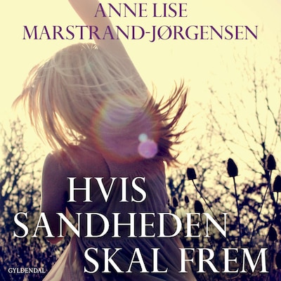 Hvis sandheden skal frem – omslag til lydbogen af Anne Lise Marstrand-Jørgensen
