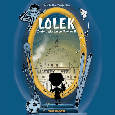 Lolek zanim został Janem Pawłem II – okładka audiobooka, autor Wioletta Piasecka
