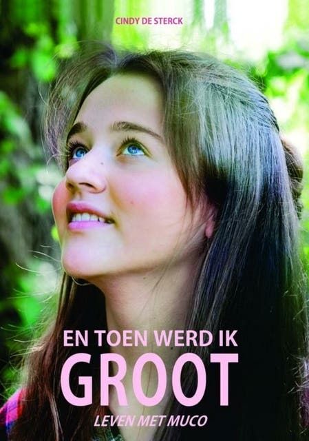 En toen werd ik groot: Leven met muco – omslag van het luisterboek van Cindy De Sterck