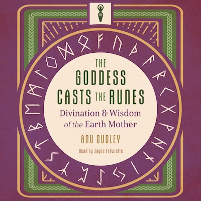The Goddess Casts the Runes – omslag til lydbogen af Anu Dudley