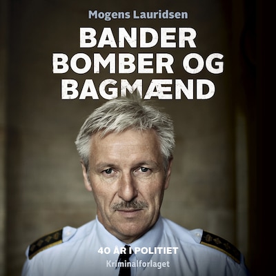 Bander, bomber og bagmænd – omslag til lydbogen af Preben Lund, Mogens Lauridsen