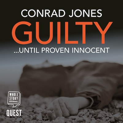 Guilty... Until Proven Innocent – omslag til lydbogen af Conrad Jones