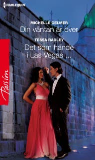 Din väntan är över / Det som hände i Las Vegas... – omslag till ljudboken av Michelle Celmer,Tessa Radley