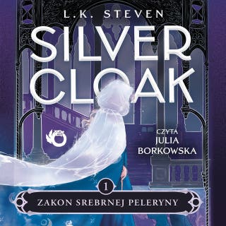 Zakon Srebrnej Peleryny. Silvercloak. Tom 1 – okładka audiobooka, autor Laura Steven