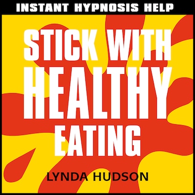 Stick with Healthy Eating