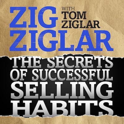 The Secrets of Successful Selling Habits – omslag til lydbogen af Tom Ziglar, Zig Ziglar
