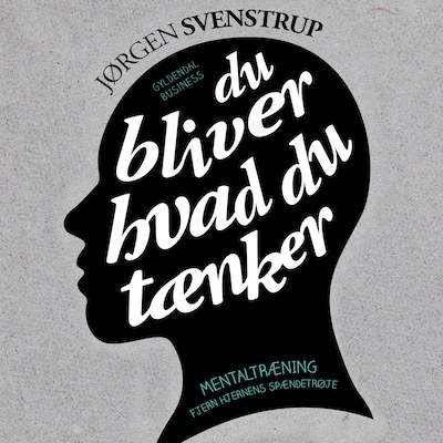 Du bliver hvad du tænker – omslag til lydbogen af Jørgen Svenstrup