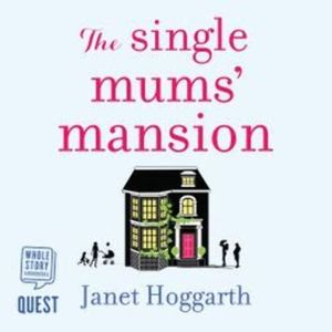 The Single Mums’ Mansion – okładka audiobooka, autor Janet Hoggarth