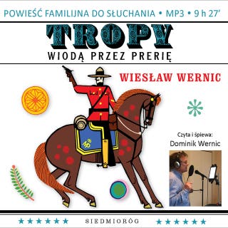Tropy wiodą przez prerię – okładka audiobooka, autor Wiesław Wernic