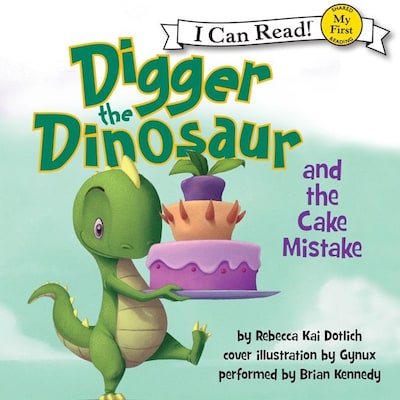 Digger the Dinosaur and the Cake Mistake
