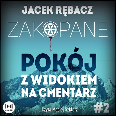 Zakopane. Pokój z widokiem na cmentarz – okładka audiobooka, autor Jacek Rębacz