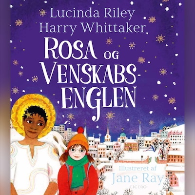 Rosa og venskabsenglen – omslag til lydbogen af Lucinda Riley, Harry Whittaker