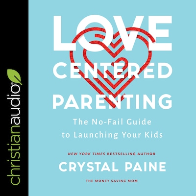 Love-Centered Parenting – omslag til lydbogen af Crystal Paine