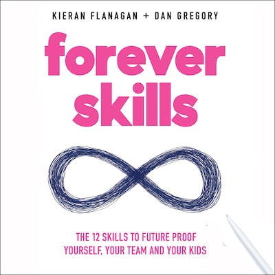 Forever Skills – omslag til lydbogen af Kieran Flanagan, Dan Gregory