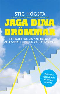 Jaga dina drömmar: Styrkort för din karriär och allt annat i livet du vill lyckas med