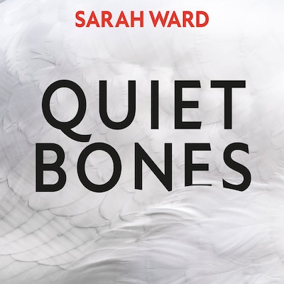 Quiet Bones – omslag til lydbogen af Sarah Ward