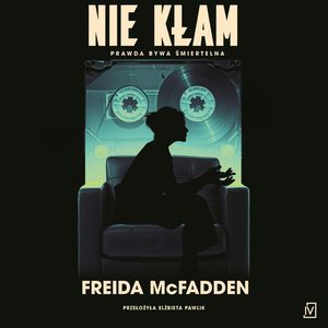 Nie kłam – okładka audiobooka, autor Freida McFadden
