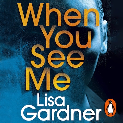 When You See Me – omslag til lydbogen af Lisa Gardner