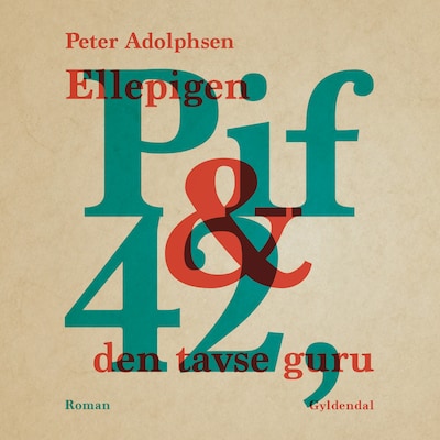 Ellepigen Pif & 42, den tavse guru – omslag til lydbogen af Peter Adolphsen