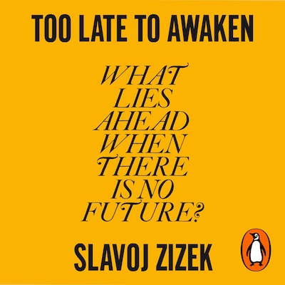 Too Late to Awaken – omslag til lydbogen af Slavoj Žižek