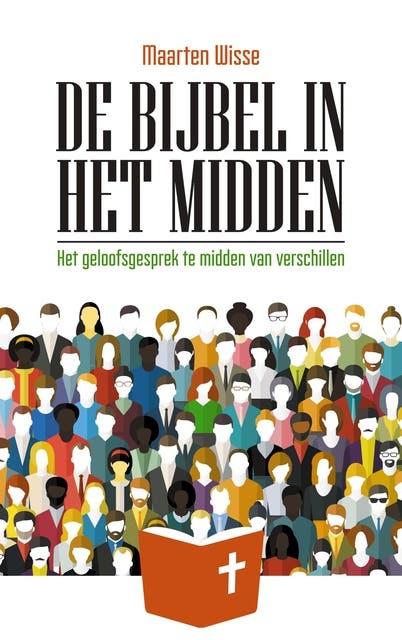 De Bijbel in het midden: Het geloofsgesprek te midden van verschillen – omslag van het luisterboek van Maarten Wisse