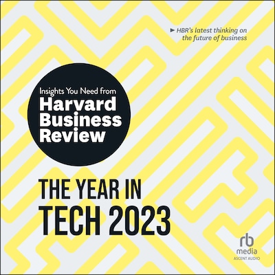 The Year in Tech, 2023 – omslag til lydbogen af HARVARD BUSINESS REVIEW