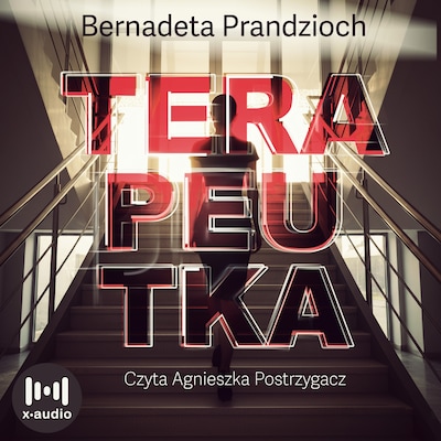 Terapeutka – okładka audiobooka, autor Bernadeta Prandzioch
