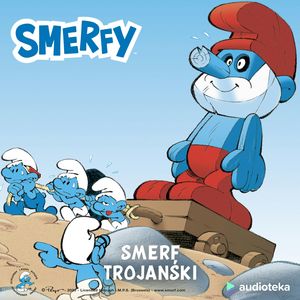 Smerf trojański – okładka audiobooka, autor Peyo