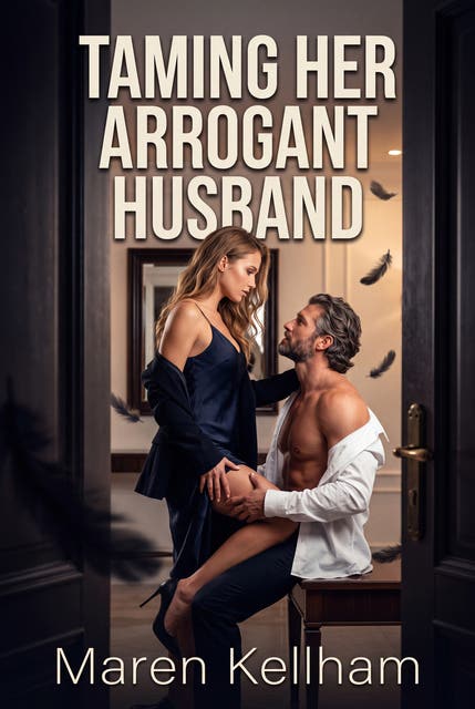 Taming Her Arrogant Husband: An Erotic Femdom Marriage Obedience Romance – omslag til lydbogen af Maren Kellham