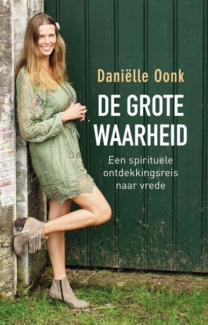De grote waarheid: een spirituele ontdekkingsreis naar vrede – omslag van het luisterboek van Daniëlle Oonk