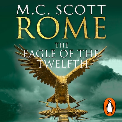 Rome: The Eagle Of The Twelfth – omslag til lydbogen af Manda Scott