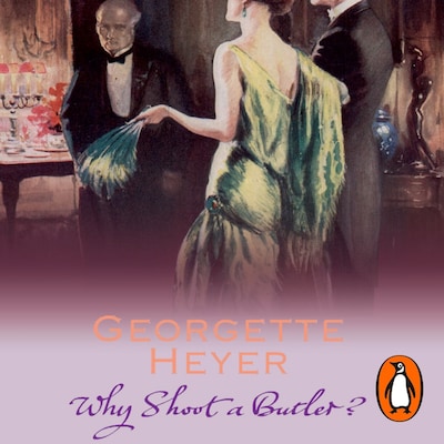 Why Shoot a Butler? – omslag til lydbogen af Georgette Heyer