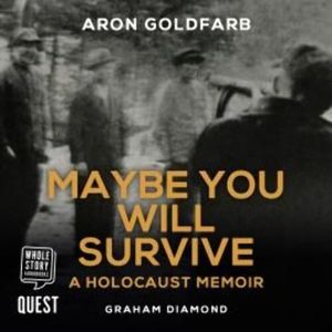 Maybe You Will Survive – okładka audiobooka, autor Aron Goldfarb, Graham Diamond