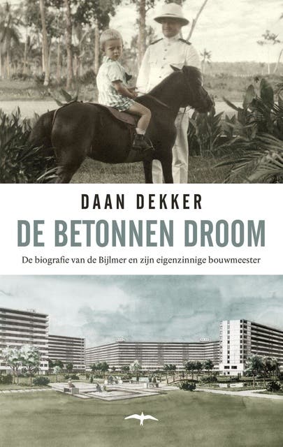 De betonnen droom: de biografie van De Bijlmer en zijn eigenzinnige bouwmeester – omslag van het luisterboek van Daan Dekker