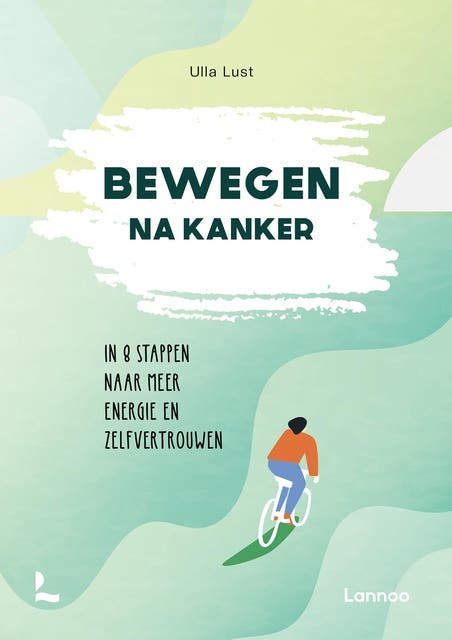 Bewegen na kanker: In 8 stappen naar meer energie en zelfvertrouwen – omslag van het luisterboek van Ulla Lust