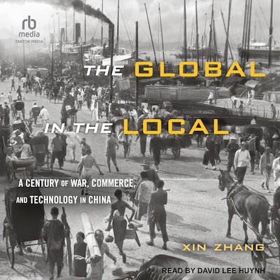 The Global in the Local – omslag til lydbogen af Xin Zhang