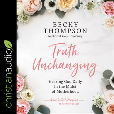 Truth Unchanging – omslag til lydbogen af Becky Thompson