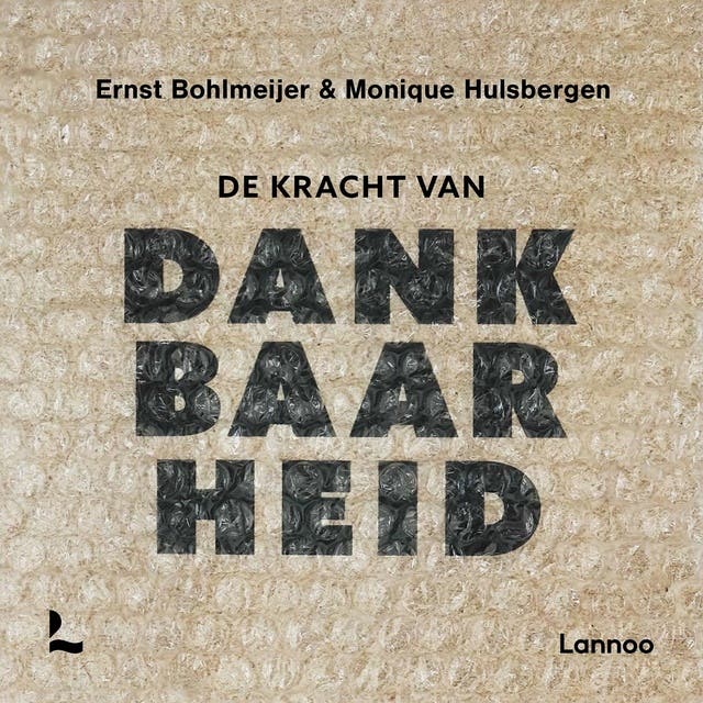 De kracht van dankbaarheid – omslag van het luisterboek van Ernst Bohlmeijer,Monique Hulsbergen