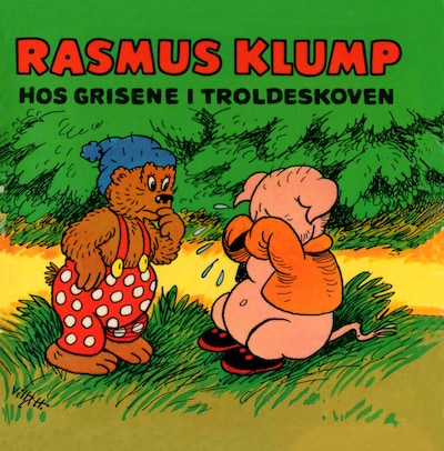 Rasmus Klump hos grisene i troldeskoven – omslag til lydbogen af Carla Og Vilh. Hansen