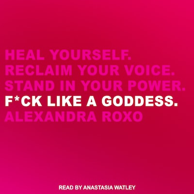 F*ck Like a Goddess – omslag til lydbogen af Alexandra Roxo