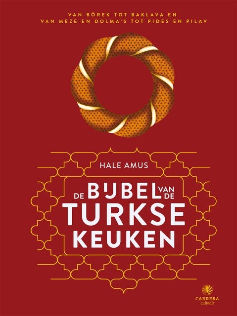 De bijbel van de Turkse keuken: Van börek tot baklava en van meze en dolma’s tot pides en pilav – omslag van het luisterboek van Hale Amus