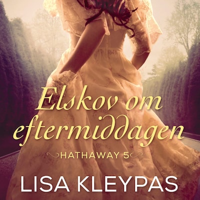 Elskov om eftermiddagen – omslag til lydbogen af Lisa Kleypas