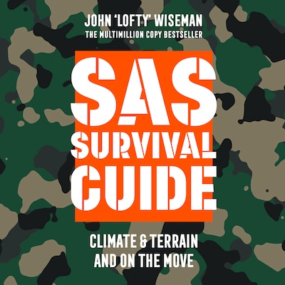 SAS Survival Guide – Climate & Terrain and On the Move – omslag til lydbogen af John ‘Lofty’ Wiseman
