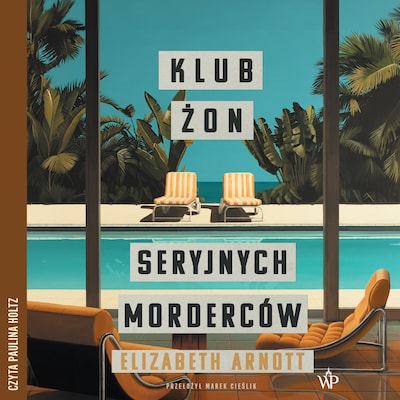 Klub żon seryjnych morderców – okładka audiobooka, autor Elizabeth Arnott