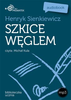 Szkice węglem – okładka audiobooka, autor Henryk Sienkiewicz
