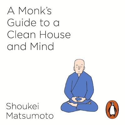 A Monk's Guide to a Clean House and Mind – omslag til lydbogen af Shoukei Matsumoto
