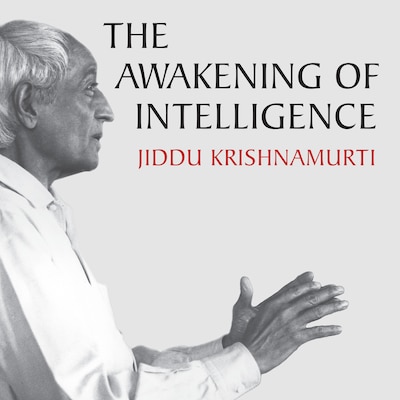The Awakening of Intelligence – omslag til lydbogen af Jiddu Krishnamurti